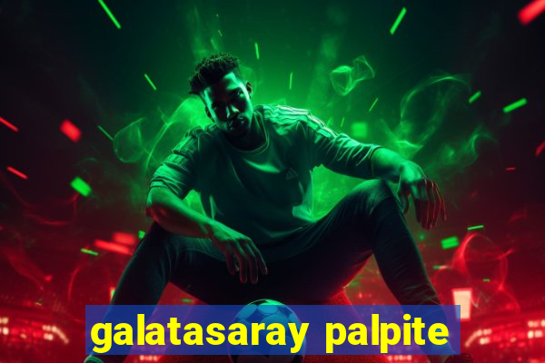 galatasaray palpite